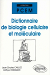 Dictionnaire de biologie cellulaire et moléculaire vignette