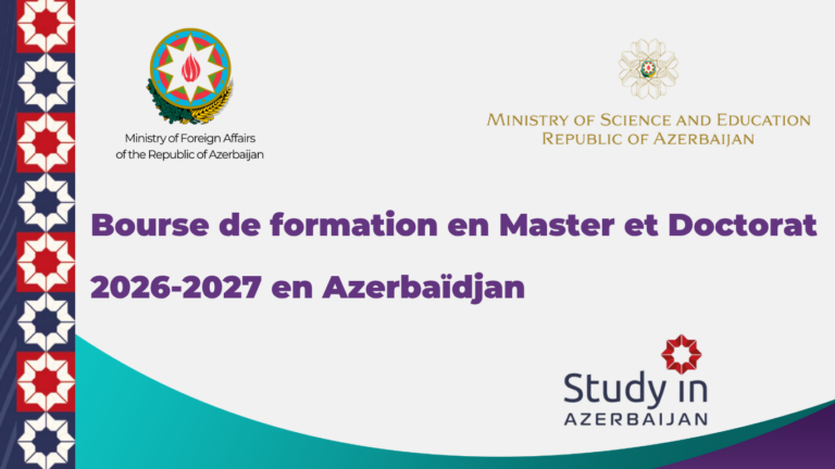 Bourse de formation en Master et Doctorat 2026-2027 en Azerbaïdjan
